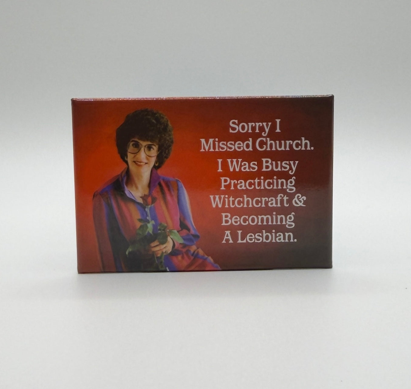 Sorry I Missed Church magnet